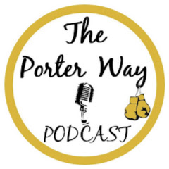 The Porter Way Podcast net worth