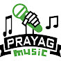 Prayag Music
