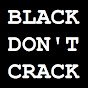 Black Don't Crack Comedy YouTube Profile Photo