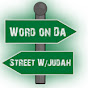 Word On Da Street W/Judah YouTube Profile Photo