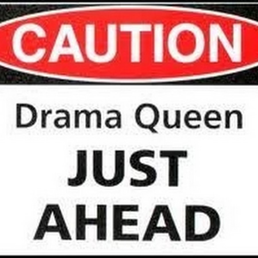 Драма квин это. Drama Queen. Drama Queen программа. Just be a Queen. Drama Queen meaning.
