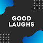 Good Laughs
