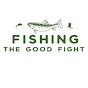 Fishing The Good Fight YouTube Profile Photo
