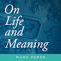 On Life and Meaning YouTube Profile Photo