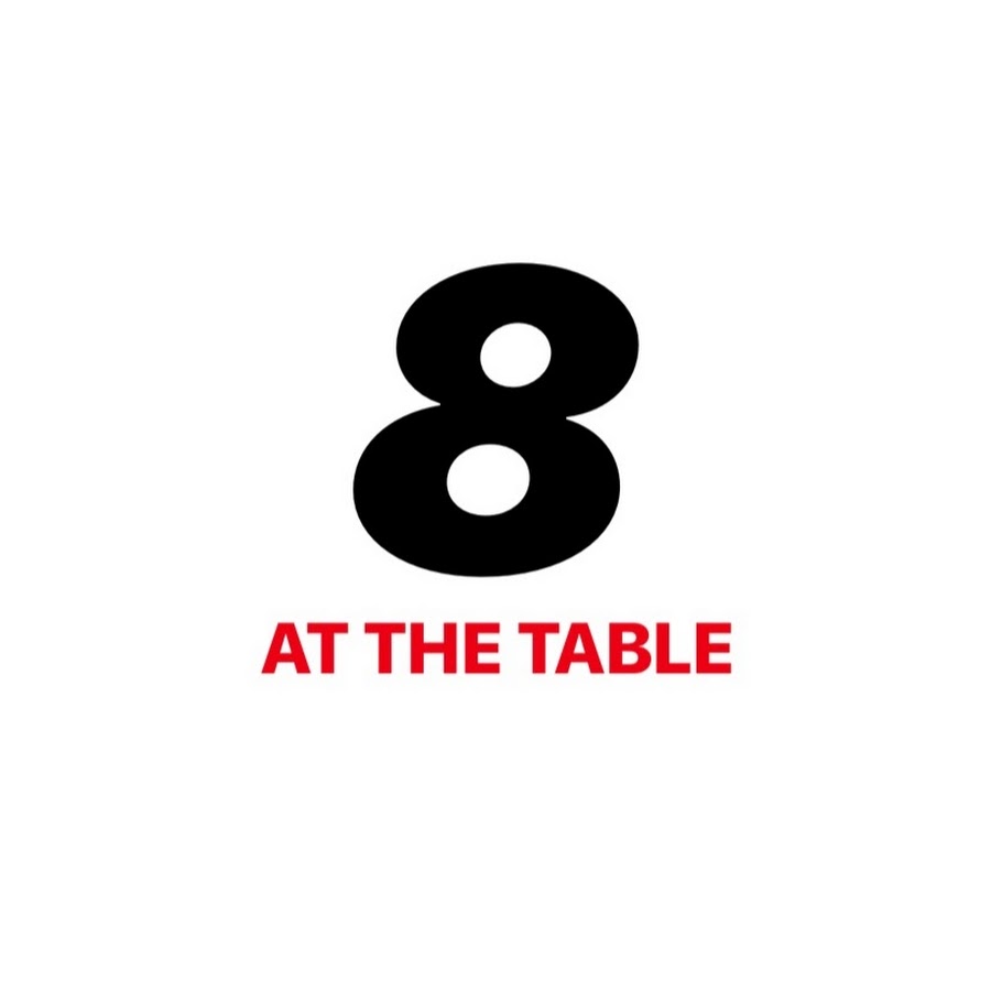 8 At The Table Youtube 8 At The Table Youtube