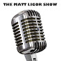The Matt Ligor Show YouTube Profile Photo