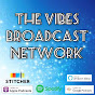 The Vibes Broadcast YouTube Profile Photo