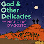 God & Other Delicacies with Nicholas D'Agosto YouTube Profile Photo