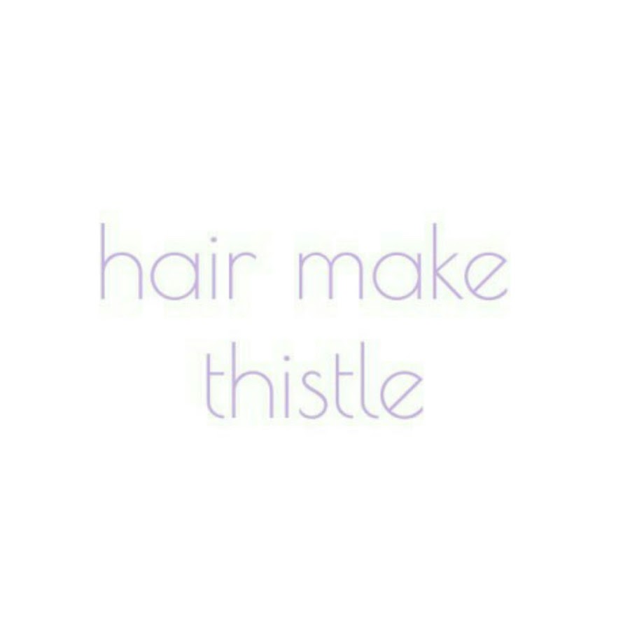 ヘアーメイクシスル Hair Make Thistle Youtube