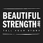 Beautiful Strength YouTube Profile Photo