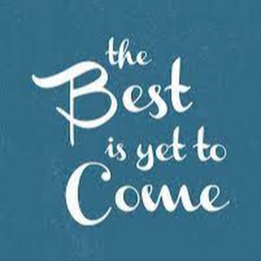 Yet to be released. Quote, the best is yet to come.