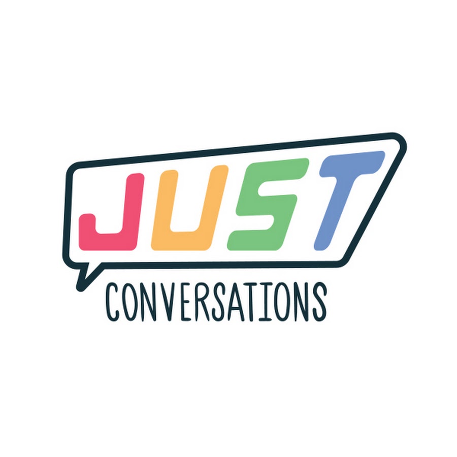 Conversation just. Conversation just