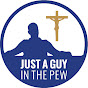 Just A Guy In The Pew YouTube Profile Photo