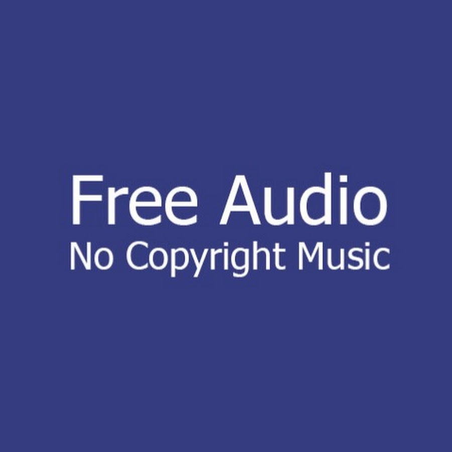 Free Audio Free Download No Copyright Music Youtube