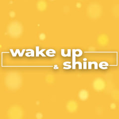 Wake Up & Shine thumbnail