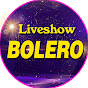 Liveshow Nhạc Bolero