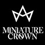 バンド「Miniature Crown -ミニチュアクラウン-」チャンネル