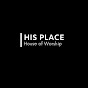 His Place House of Worship West Plains, MO YouTube Profile Photo
