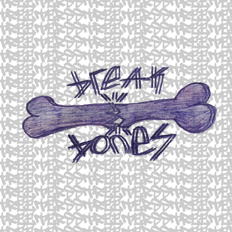 My bones broken. Break my bones 2016. break no bones.
