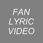 Fan Lyric Video YouTube Profile Photo