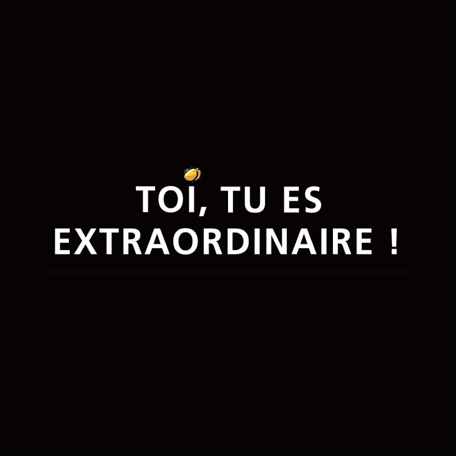 Toi Tu Es Extraordinaire Youtube