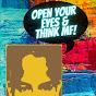 Open Your Eyes & Think MF YouTube Profile Photo