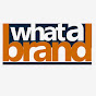 What A Brand - @WhatABrand YouTube Profile Photo