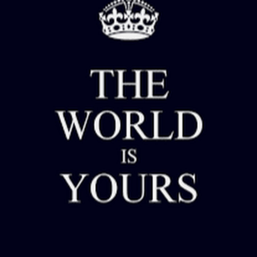 The world is me. The world is me