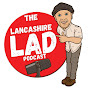 The Lancashire Lad Podcast YouTube Profile Photo