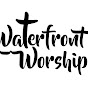 Waterfront Worship YouTube Profile Photo