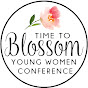 Time to Blossom YW Conference - @timetoblossom YouTube Profile Photo