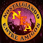 Nostalgiando Entre Amigos YouTube Profile Photo