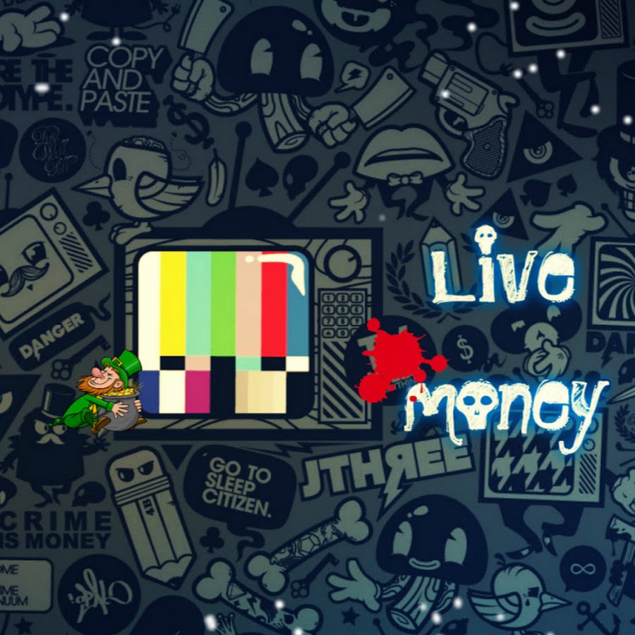 Live money. Live on money
