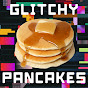 Glitchy Pancakes YouTube Profile Photo