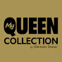 My Queen Collection