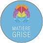 Quelle est le rôle de la matière grise ?