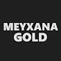 MEYXANA GOLD