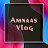 Amnaas Vlog