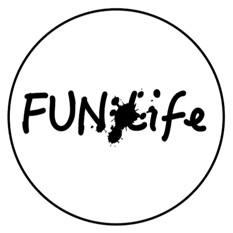 Have fun life. Funny Life. Fun Life.