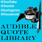 Audible Quote Library - @AudibleQuoteLibrary YouTube Profile Photo