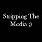StrippingTheMedia - @StrippingTheMedia YouTube Profile Photo