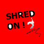 Shred ON Tv YouTube Profile Photo