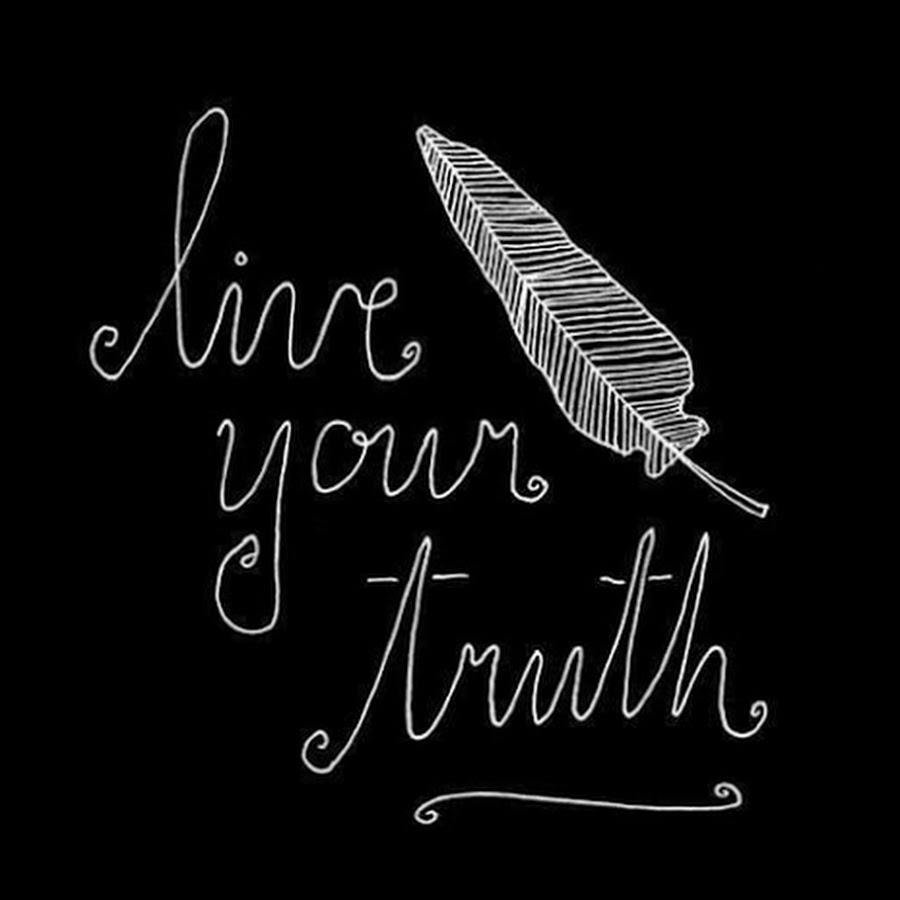 Live your Truth.