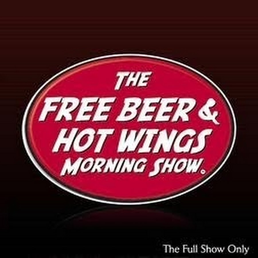 The Free Beer & Hot Wings Show airs live Weekdays, 5AM to 10AM EST ...