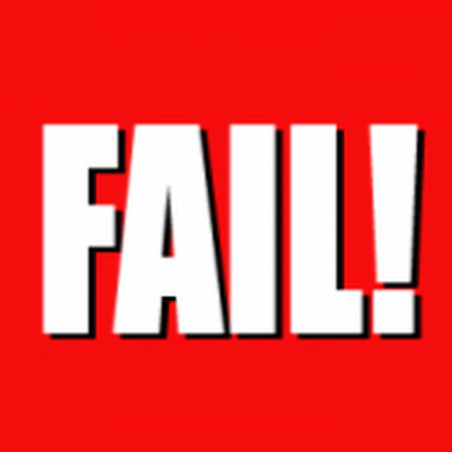All my fails. All my fails