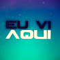 EU VI AQUI !!! YouTube Profile Photo