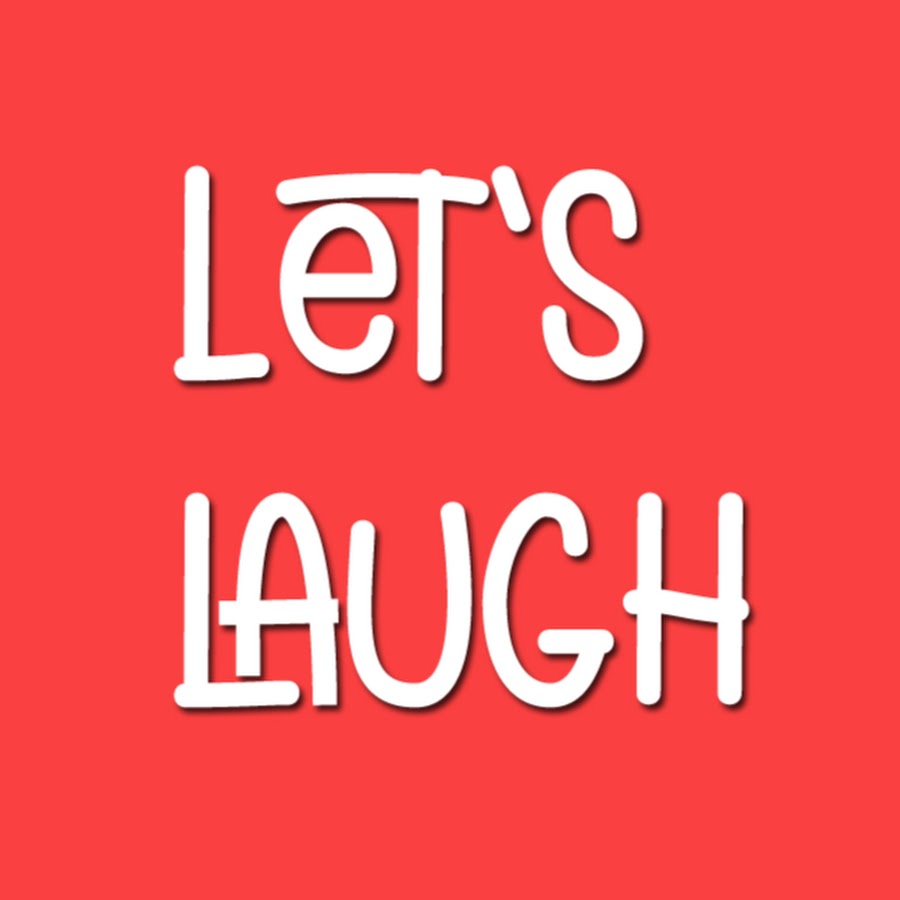 Let S Laugh Youtube