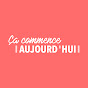 Où regarder ça commence aujourd'hui ?