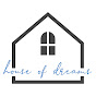 House Of Dreams