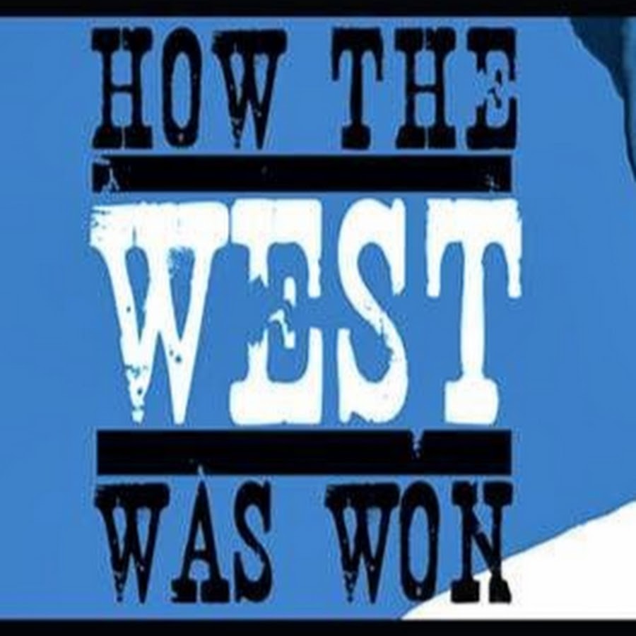 How The West Was Won (Film, 2015) - YouTube